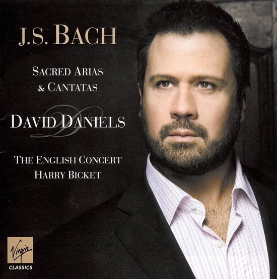 J.S. Bach Sacred Arias & Cantatas, David Daniels, The English Concert, Harry Bicket.