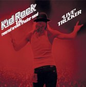 Kid Rock - Live Trucker (cln)
