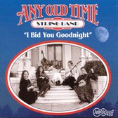 Any Old Time String Band - I Bid You Goodnight (CD)