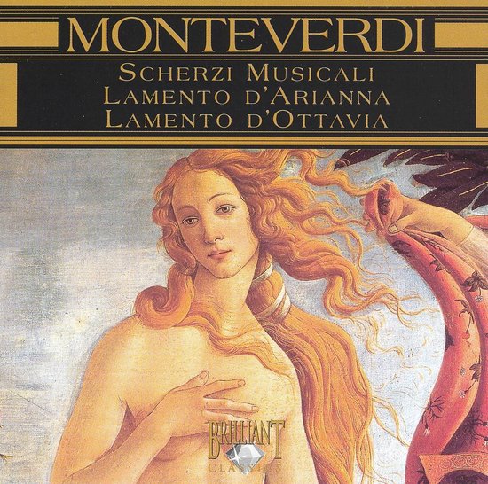 Monteverdi: Scherzi Musicali; Lamento d'Arianna; Lamento d'Ottavia