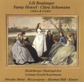 Lili Boulanger, Fanny Hensel, Clara Schumann: Chöre & Lieder
