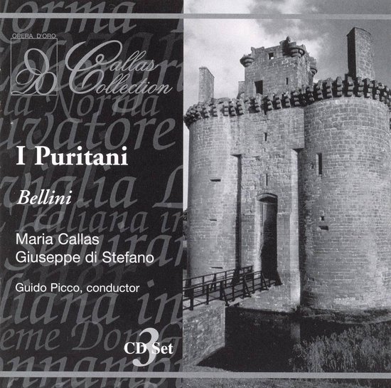Bellini: I Puritani / Callas, Di Stefano, Picco, et al