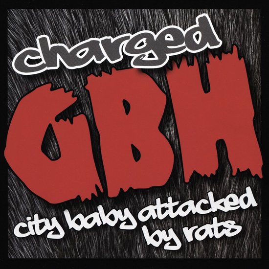 G.B.H. - City Baby Attacked By Rats (2 CD)