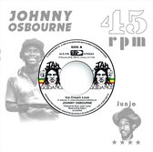 Johnny Osbourne & Roots Radics - Ice Cream Love/Extra Time One (7" Vinyl Single)