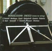 Felix Mendelssohn & George Enescu: Octets For Stri