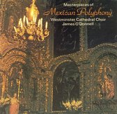 Masterpieces of Mexican Polyphony / O'Donnell