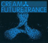 Various - Cream Future Trance