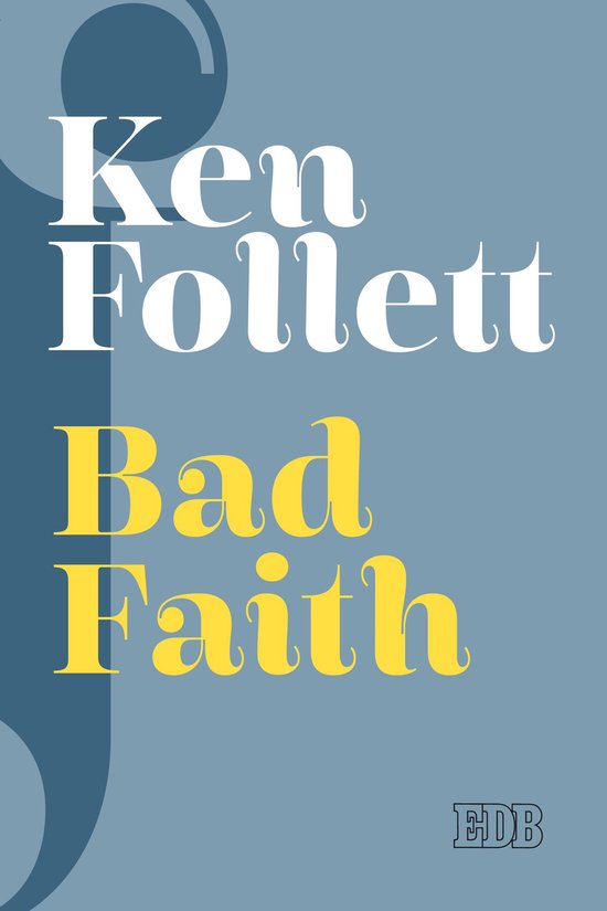Bad Faith (ebook), Ken Follett 9788810963593 Boeken