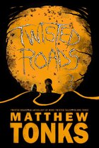 Twisted Roads - Twisted Roads Volume Three: An Anthology Of More Twisted Tales