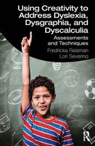 Using Creativity to Address Dyslexia, Dysgraphia, and Dyscalculia