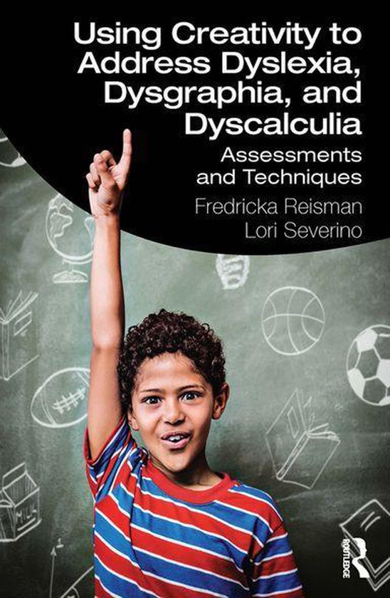 Using Creativity to Address Dyslexia, Dysgraphia, and Dyscal ... - cover