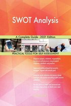 SWOT Analysis A Complete Guide - 2021 Edition