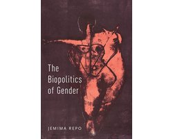 The Biopolitics of Gender