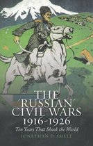 The "Russian" Civil Wars, 1916-1926