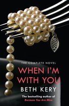 Because You Are Mine 2 - When I'm With You Complete Novel (Because You Are Mine Series #2)