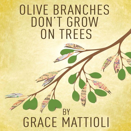 Olive Branches Don't Grow On Trees, Grace Mattioli 9781664983687