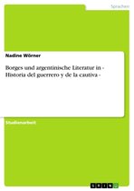 Borges und argentinische Literatur in - Historia del guerrero y de la cautiva -
