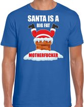 Fout Kerstshirt / Kerst t-shirt Santa is a big fat motherfucker blauw voor heren - Kerstkleding / Christmas outfit 2XL