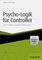 Haufe Fachbuch - Psycho-Logik für Controller - inkl. Arbeitshilfen online