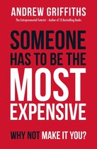 Someone Has To Be The Most Expensive, Why Not Make It You?