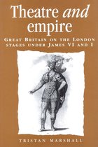 Politics, Culture and Society in Early Modern Britain - Theatre and empire