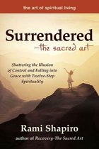 The Art of Spiritual Living - Surrendered—The Sacred Art