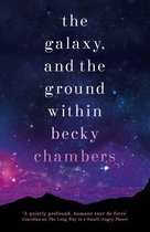 Wayfarers 4 -  The Galaxy, and the Ground Within