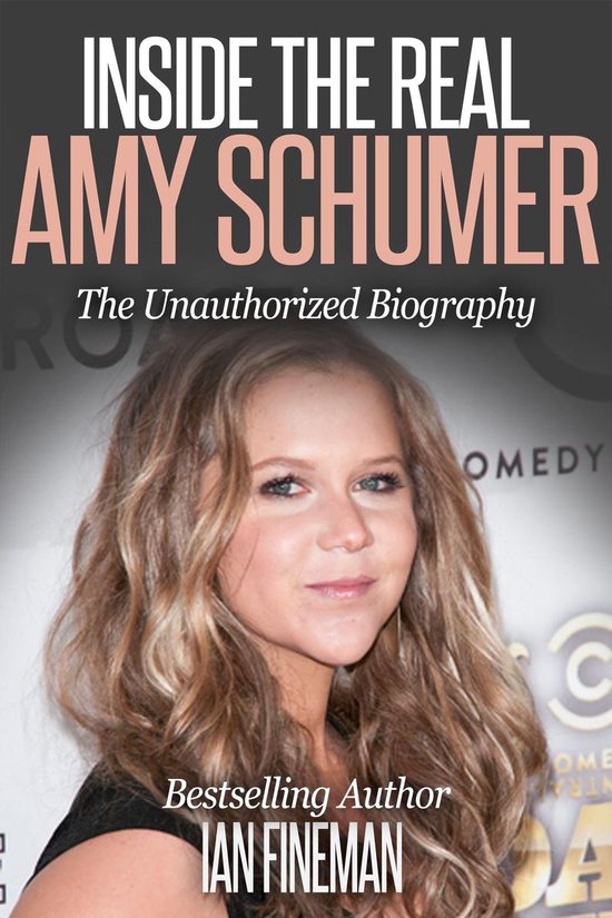 Inside The Real Amy Schumer