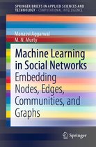 SpringerBriefs in Applied Sciences and Technology - Machine Learning in Social Networks