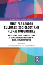 Routledge Research in Gender and Society - Multiple Gender Cultures, Sociology, and Plural Modernities