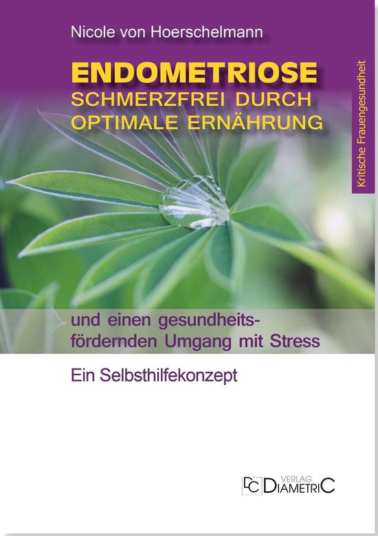 Endometriose: Schmerzfrei durch optimale Ernährung und eine ... - cover