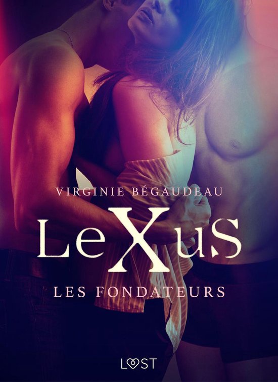 Lexus Lexus Les Fondateurs Une Dystopie érotique Ebook Virginie Bégaudeau Bol