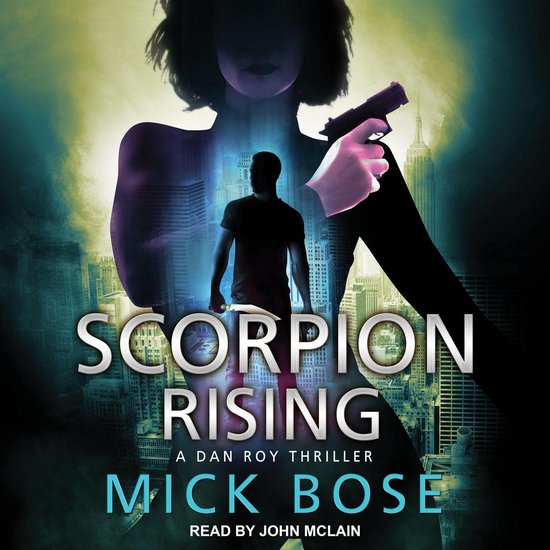Scorpion Rising Scorpion Rising, Mick Bose | 9781977379443 | Boeken | bol