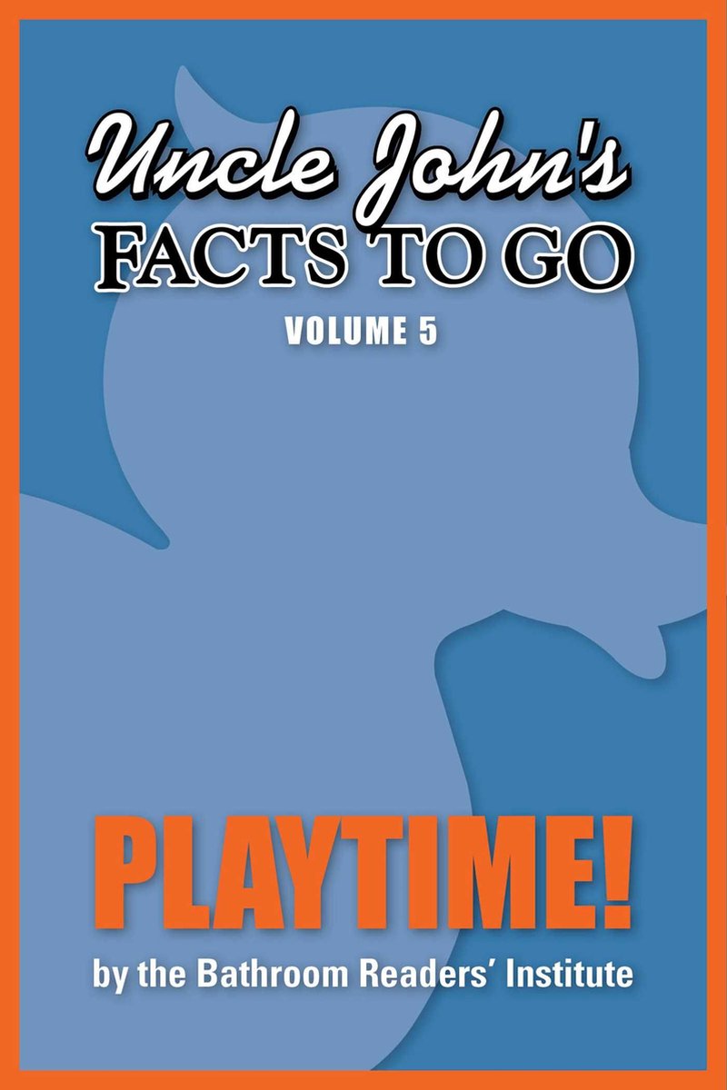 Uncle John's Facts to Go Playtime!