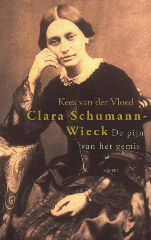 Cover van het boek 'Clara Schumann-Wieck' van Kees van der Vloed