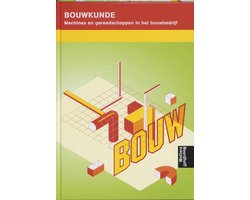 Bouwkunde  -   Machines en gereedschappen in het bouwbedrijf