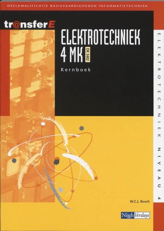 Cover van het boek 'Elektrotechniek / 4MK-DK3402 / deel Kernboek / druk 1' van W.C.J. Bosch