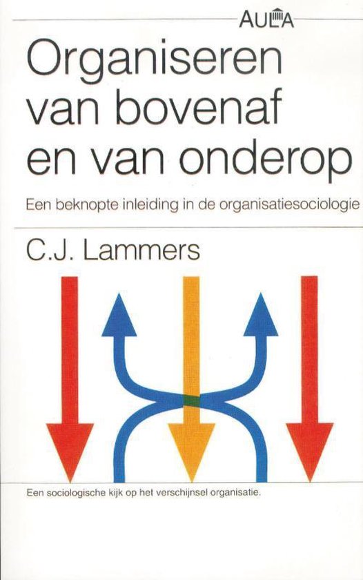 Cover van het boek 'Organiseren van bovenaf en van onderop' van C.J. Lammers