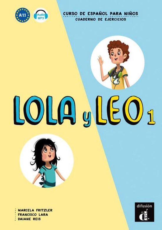 Couverture de 'LOLA y LEO 1', un cours d'espagnol pour enfants, avec des illustrations de Lola et Leo. Jaune et bleu.