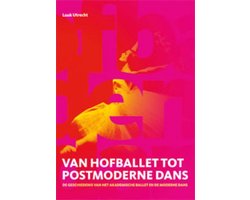 Van hofballet tot postmoderne dans
