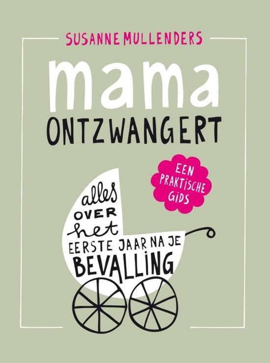 Cover van het boek 'Mama ontzwangert' van Susanne Mullenders