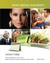 Hispanic Americans: Major Minority - Latinos Today