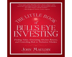 The Little Book of Bull's Eye Investing