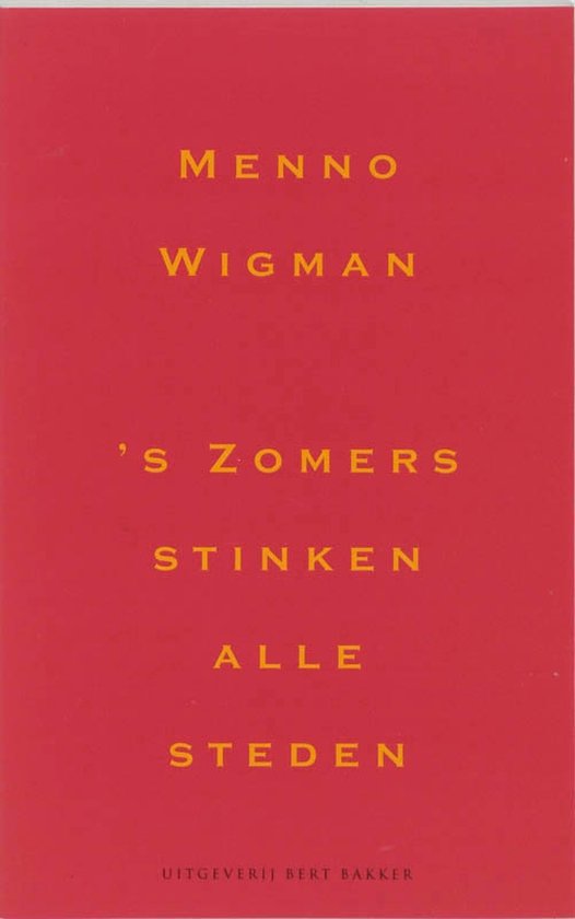 Cover van het boek ''s Zomers stinken alle steden' van Menno Wigman