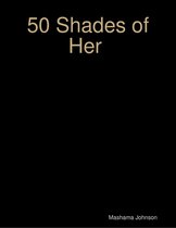 50 Shades of Her