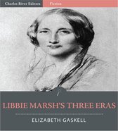 Libbie Marshs Three Eras