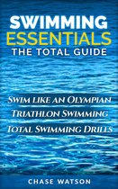 Swimming Essentials: Swim Like an Olympian. Triathlon Swimming. Total Swimming Drills.