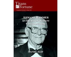 Armand Hammer: An Oil Baron Of Many Contradictions