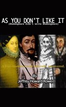 As You Don't Like It (Shakespeare didn't write Shakespeare)