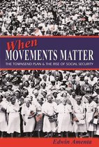 Princeton Studies in American Politics: Historical, International, and Comparative Perspectives 99 - When Movements Matter